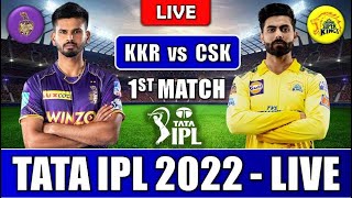 🔴Live: Chennai Super Kings vs Kolkata Knight Riders, 1st Match - Live Cricket Score, Commentary