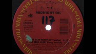 Midnight Oil - The Dead Heart  (Long Version) 1988 R.A.B.P..wmv