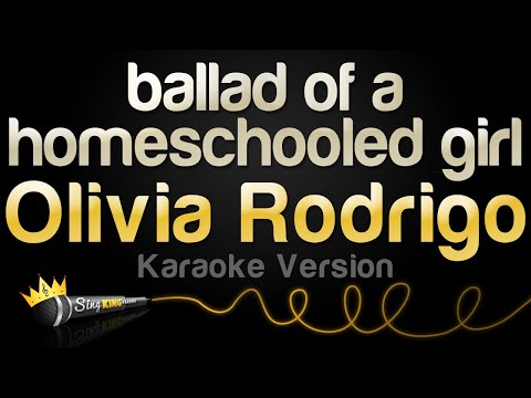 Olivia Rodrigo - ballad of a homeschooled girl (Karaoke Version)