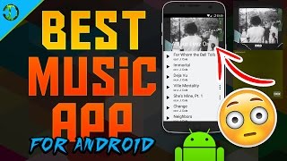 The BEST App To Download Music On ANDROID For FREE! (High Quality Songs with ALBUM Covers) 2017