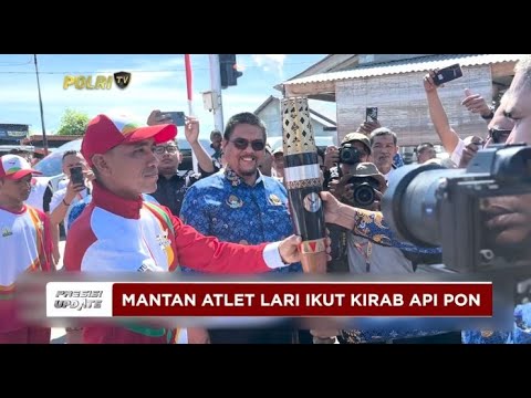 PRESISI UPDATE : MANTAN ATLET LARI IKUT KIRAB API PON 07/09/2024