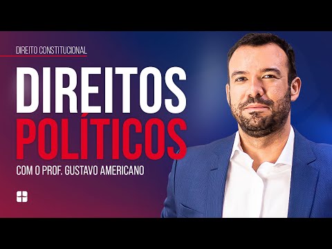 Direitos POLÍTICOS | Prof. Gustavo Americano