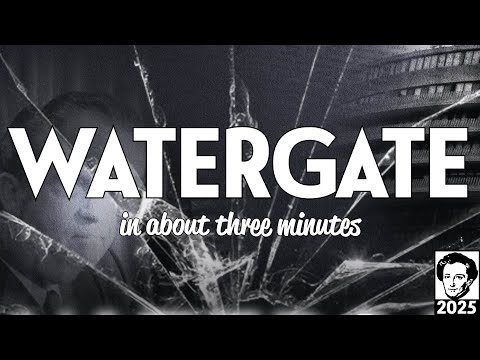 Watergate in about 3 minutes