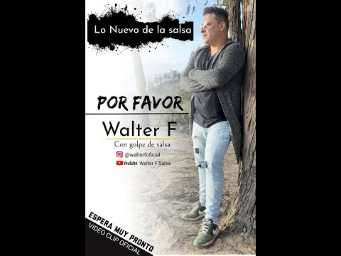 POR FAVOR / WALTER FOX  / AUDIO OFICIAL / LO NUEVO DE LA SALSA 2022
