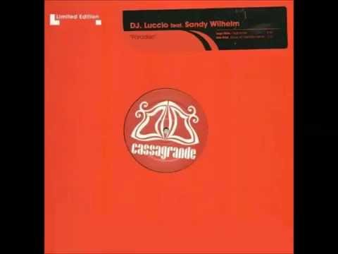 DJ LUCCIO-FEAT SANDY WILHELM-PARADISE(ORIGINAL MIX)2003