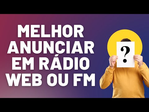 RÁDIO WEB VS RÁDIO FM: Qual é melhor para anunciar?