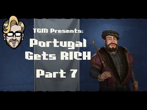 Let's Play Civilization 6- Portugal Gets RICH - Part 7