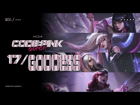 17/ GODDESS — K/DA CODE SUPER PINK [Fan-Made Project]