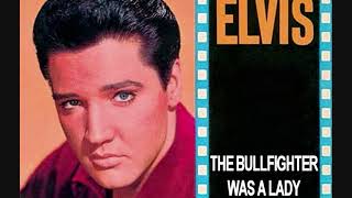 Elvis Presley - The Bullfighter Was A Lady (Take 10)