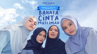 Download lagu BAHASA CINTA MUSLIMAH - FULL MOVIE PART 1 mp3