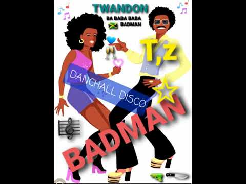 T,z _TWANDON - BADMAN - FREESTYLE