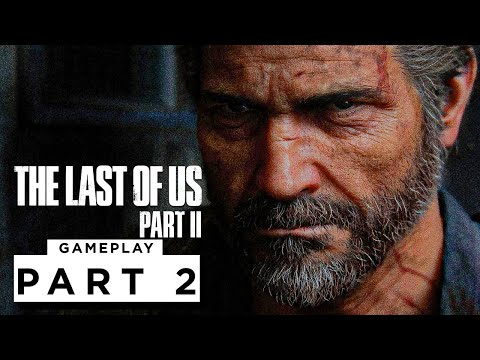 THE LAST OF US 2 Walkthrough Gameplay - Part 2 (PS5)