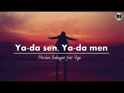 Merdan Babayew feat Viga - Ya-da sen, Ya-da men [MB PRO 2020] AUDIO