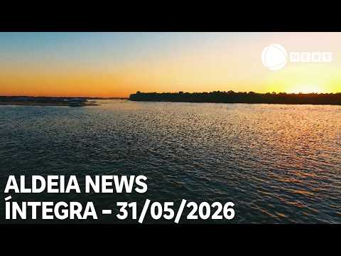 Aldeia News - 30/05/2026