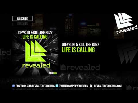 JoeySuki & Kill The Buzz - Life Is Calling [OUT NOW!]