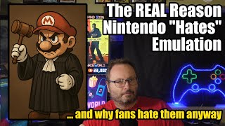What's the REAL Reason Nintendo Hates Emulation