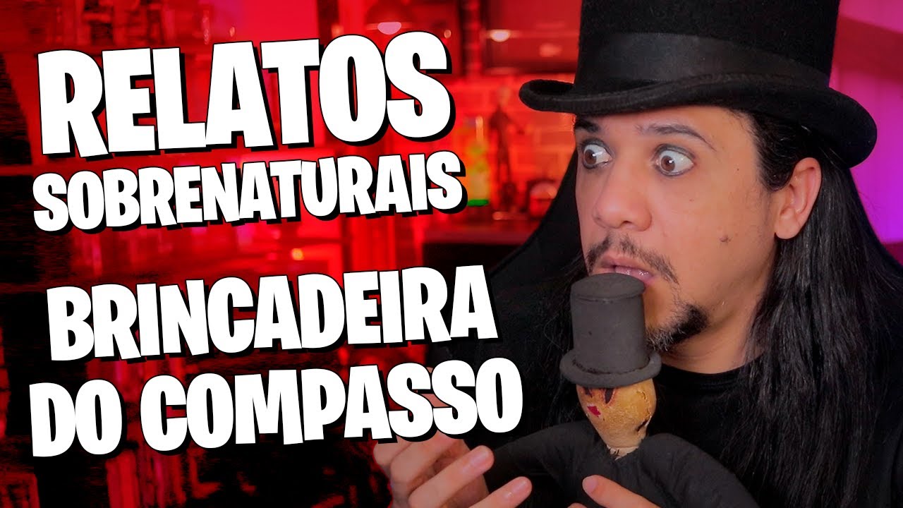 RELATOS SOBRENATURAIS   BRINACDEIRA COM COMPASSO