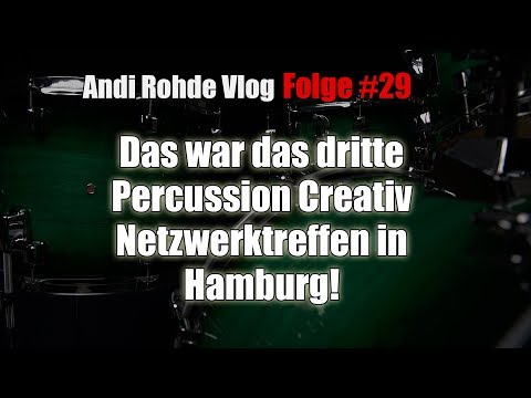 Das war das dritte Percussion Creativ Netzwerktreffen in Hamburg! - Andi Rohde Vlog #29