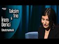 Taksim Trio & İrem Derici - Unutmamalı Taksim Trio & İrem Derici - Unutmamalı