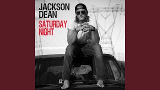 Jackson Dean Saturday Night