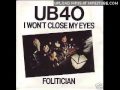I Wont Close My Eyes - UB 40