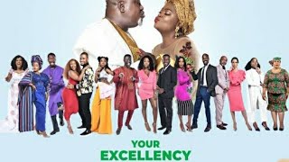 YOUR EXCELLENCYFull Movie Funke Akindele Akin Lewi