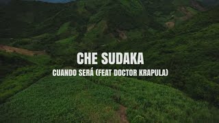 Che Sudaka feat. Dr  Krapula - &quot;Cuando Sera&quot; - Videoclip Oficial