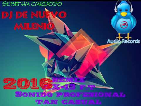 Remix AX 13 ft Sonido Profecional Tan Casual AR DJ D N M 2016
