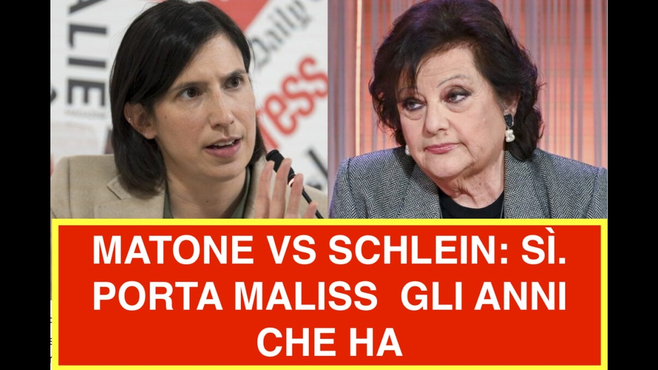 MATONE VS SCHLEIN: SÌ. PORTA MALISS  GLI ANNI CHE HA