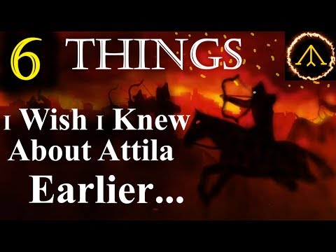 6 Things I Wish I Knew Earlier About... Attila Total War