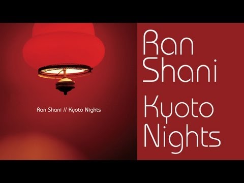 Ran Shani - Kyoto Nights (Original Radio Edit HQ)
