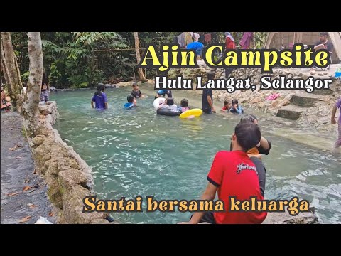 Ajin Campsite | Hulu Langat