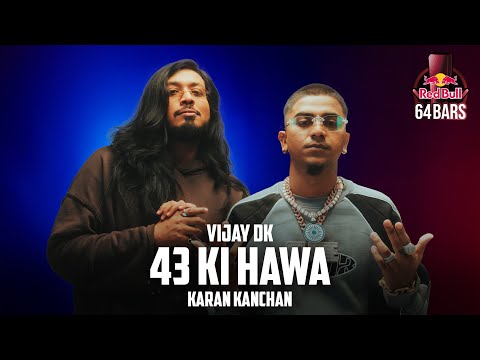 VIJAY DK x Karan Kanchan - 43 Ki Hawa (Official Video) | Red Bull 64 Bars | Def Jam India