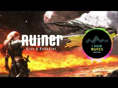 Erys & Endpoint - Ruiner - [ 1 HOUR ]