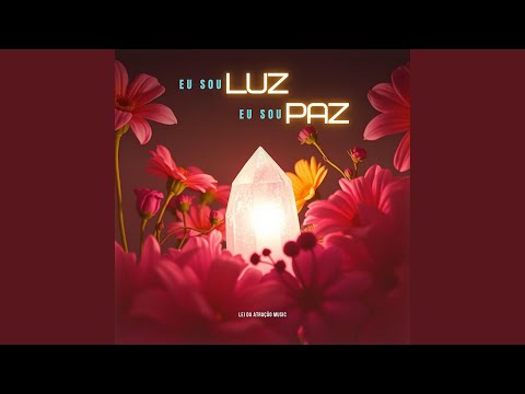 EU SOU LUZ EU SOU PAZ
