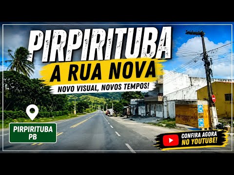 Pirpirituba a Rua Nova, Belém PB 
