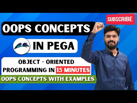 OOPS Concepts | Object - Oriented Programming in 15 Minutes | Pega OOPS Concepts with Examples