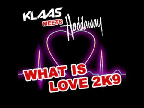 Klaas meets Haddaway - what is love 2k9 (Cansis Club Mix)