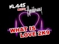Klaas meets Haddaway - what is love 2k9 (Cansis ...