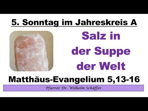 „Salz in der Suppe der Welt.“ Predigt zum 5. Sonntag im Jahreskreis, Lesejahr A.