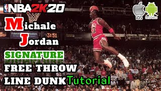 NBA 2K20 MOBILE - How to do the FREE THROW LINE DUNK MJ Signature / All version of NBA /