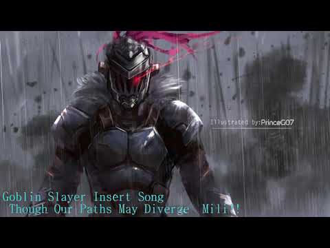 Goblin Slayer Insert Song Full   Though Our Paths May Diverge  Mili
