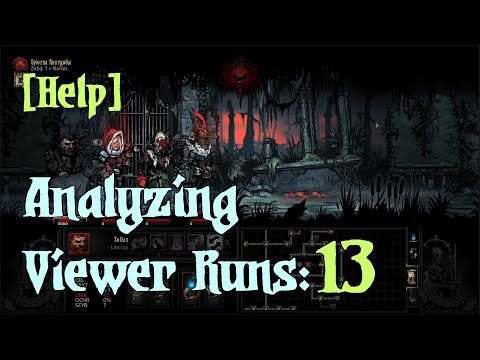 Bleeding the Baron: Reviewing Viewer Runs [Part 13] - Darkest Dungeon