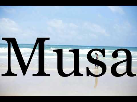 How To Pronounce Musa🌈🌈🌈🌈🌈🌈Pronunciation Of Musa