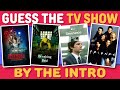 GUESS THE TV SHOW BY THE INTRO ️ Music Quiz