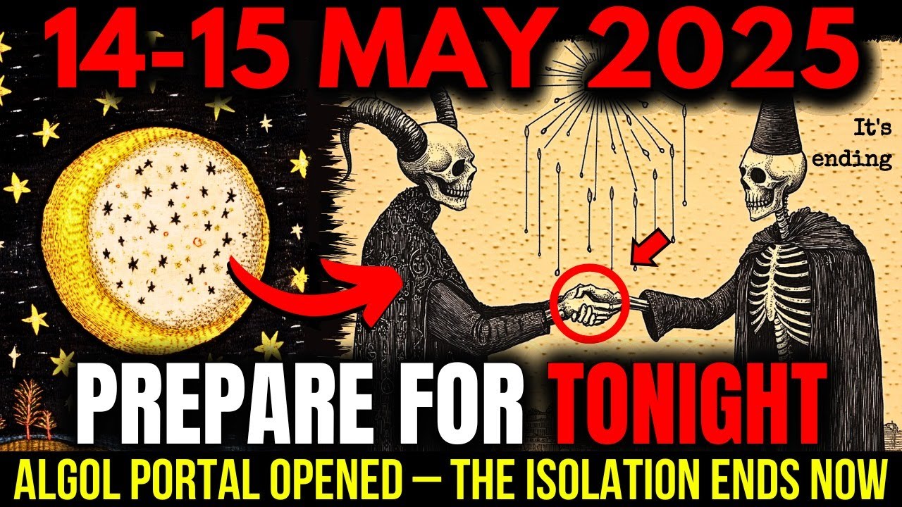 This MUST REACH You Before Tomorrow! Algol Portal Is ENDING Your ISOLATION NOW! 14-15 MAY