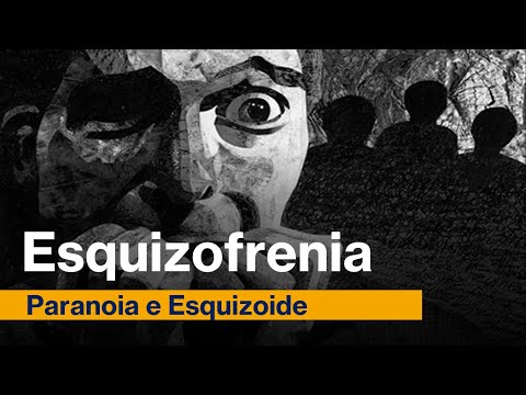 Paranoia e Esquizoide - Transtornos que são confundidos com a Esquizofrenia. #39