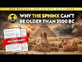 Why The Great Sphinx CAN'T be Older than 3,500 BC | Ancient Architects