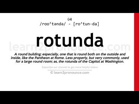 Pronunciation of Rotunda | Definition of Rotunda