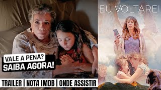 Eu Voltarei | Trailer + onde assistir completo